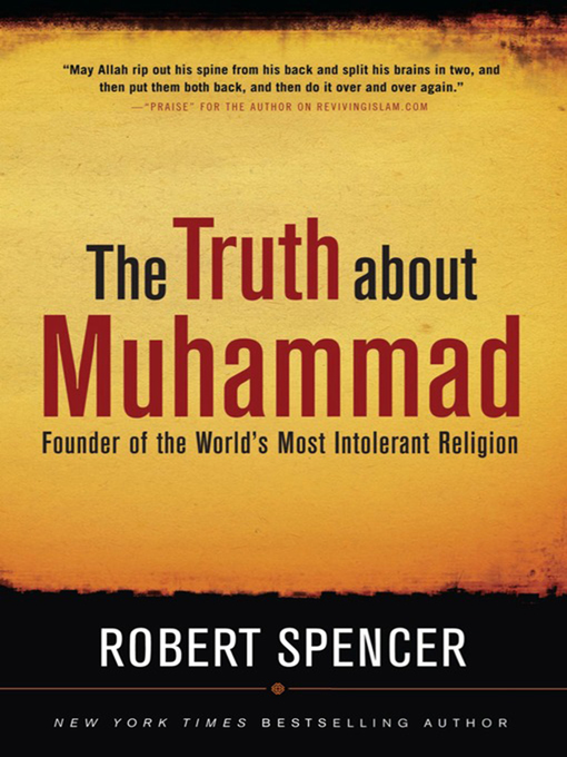 Title details for The Truth About Muhammad by Robert Spencer - Available